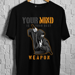 Your Mind Is Your Best Weapon