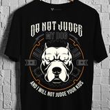 Do not judge my dog